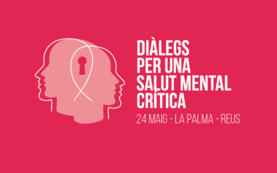 Diàlegs per una salut mental crítica aquest 24 de maig